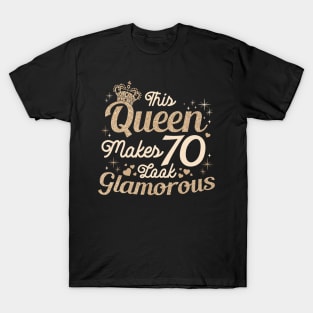 This Queen Makes 70 Look Glamorous T-Shirt